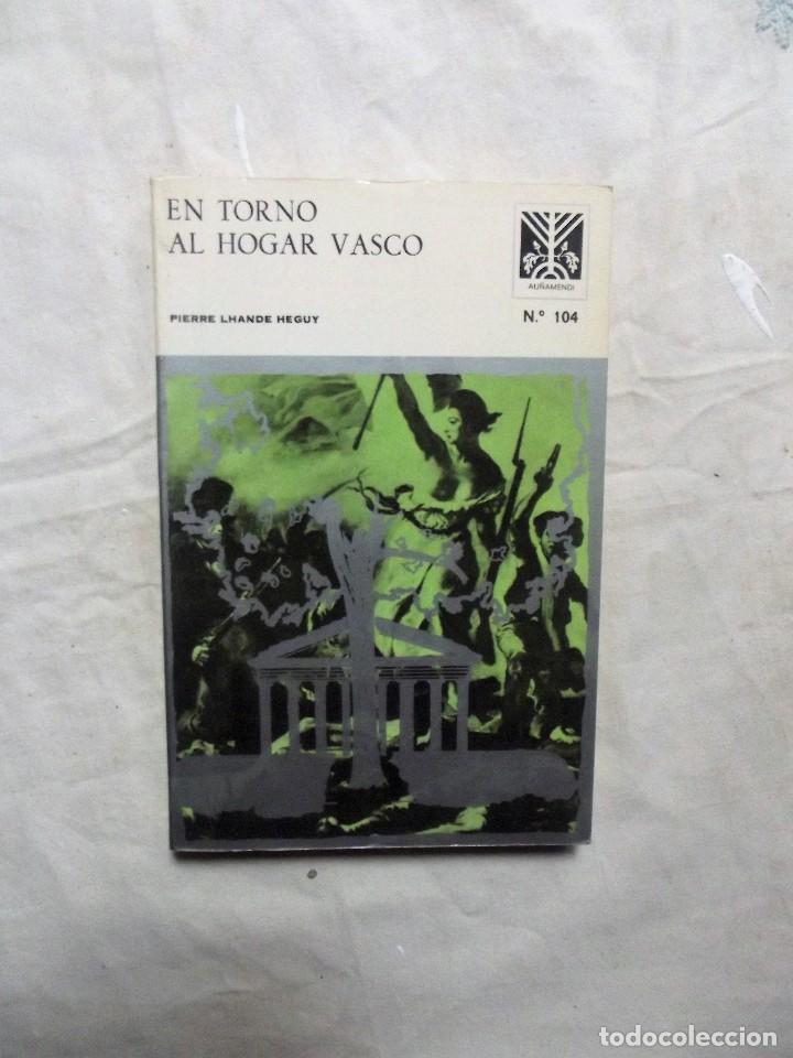 Libros: EN TORNO AL HOGAR VASCO POR PIERRE LHANDE HEGUI - Foto 1