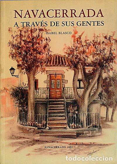 Libros: Navacerrada a trav&eacute;s de sus gentes - Isabel Blasco - Foto 1