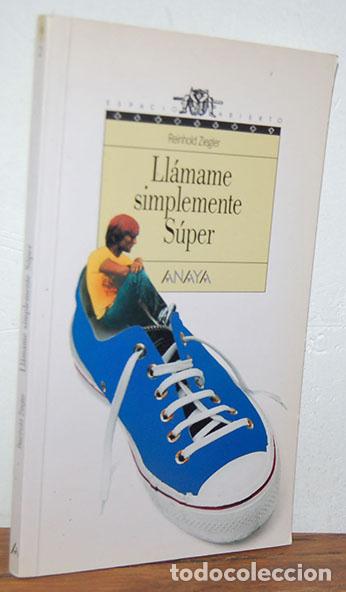 Libros: LL&Aacute;MAME SIMPLEMENTE S&Uacute;PER - REINHOLD ZIEGLER - Foto 1