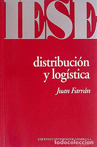 Libros: Distribuci&oacute;n y log&iacute;stica - Ju&aacute;n Farr&aacute;n - Foto 1