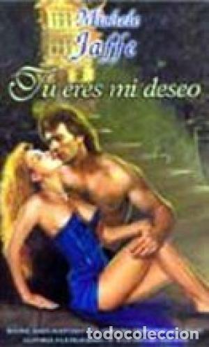 Libros: TU ERES MI DESEO - Jaffe,Michele - Foto 1