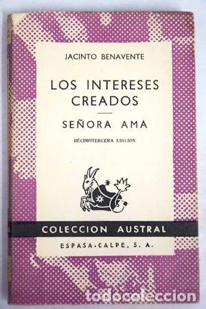 Libros: LOS INTERESES CREADOS/SE&Ntilde;ORA AMA - Benavente,Jacinto - Foto 1