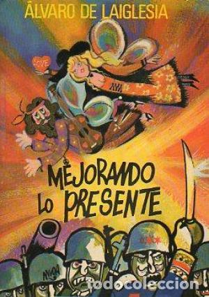 Libros: MEJORANDO LO PRESENTE - De Laiglesia,&Aacute;lvaro - Foto 1