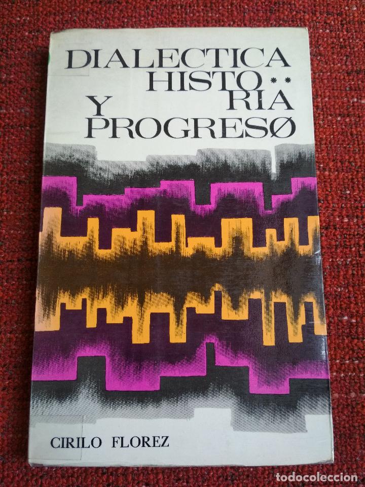 Libros: CIRILO FLOREZ - DIALECTICA, HISTORIA Y PROGRESO: INTRODUCCI&Oacute;N AL ESTUDIO DE MARX - Foto 1