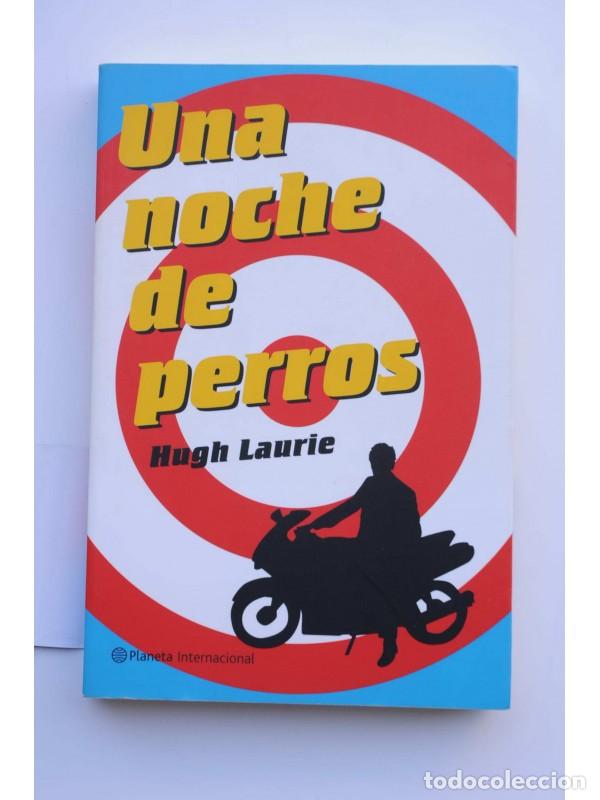 Libros: Una noche de perros - LAURIE, Hugh - Foto 1