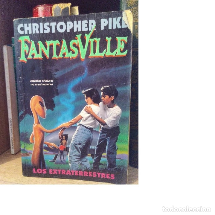 Libros: CHRISTOPHER PIKE - FANTASVILLE Los extraterrestres - Foto 1