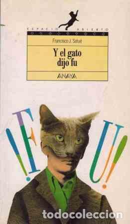Libros: Y EL GATO DIJO FU - FRANCISCO J. SATUE - Foto 1
