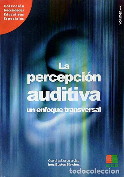Libros: La percepci&oacute;n auditiva. Un enfoque transversal. - In&eacute;s Bustos S&aacute;nchez - Foto 1