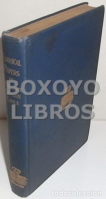 Libros: EARLE. Mortimer Lamson. The classical papers of Mortimer Lamson Earle