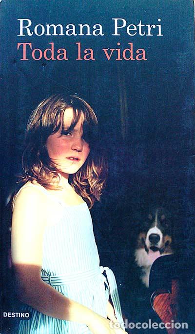 Libros: Toda la vida - Petri, Romana - Foto 1