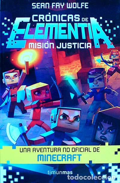 Libros: Cr&oacute;nicas de Elementia. Misi&oacute;n Justicia - Sean Fay Wolfe - Foto 1
