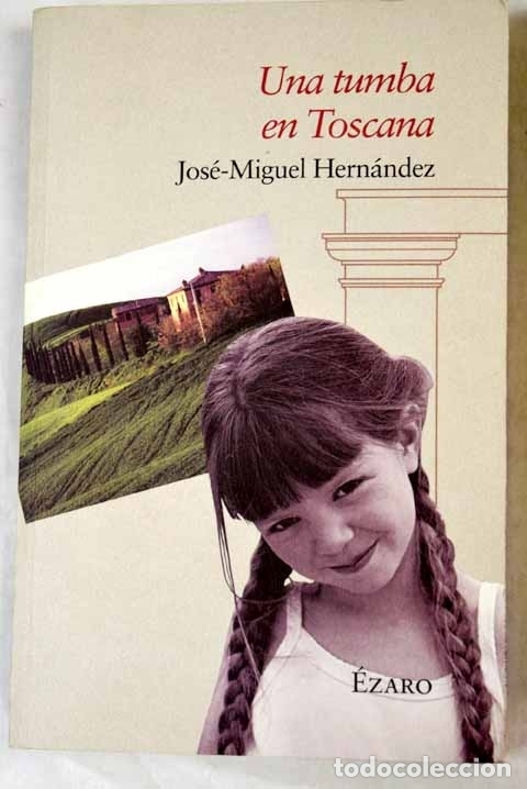 Libros: Una tumba en Toscana.- Hern&aacute;ndez, Jos&eacute;-Miguel - Foto 1