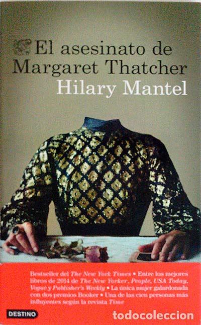 Libros: El asesinato de Margaret Tatcher - Hilary Mantel - Foto 1