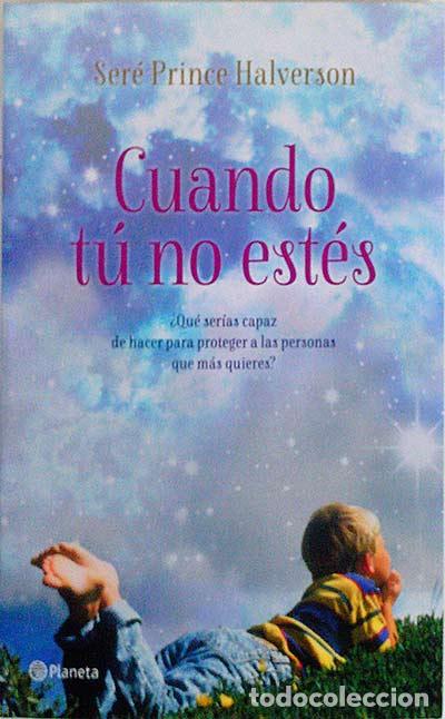 Libros: Cuando t&uacute; no est&eacute;s - Ser&eacute; Prince Halverson - Foto 1