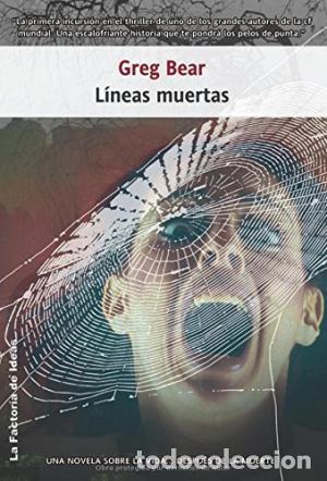 Libros: Bear,Greg - L&Iacute;NEAS MUERTAS - Foto 1