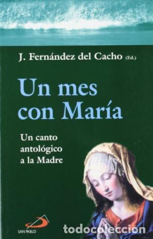 Libros: Fern&aacute;ndez del Cacho,J. - UN MES CON MAR&Iacute;A - Foto 1