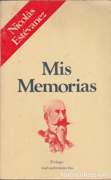 Libros: Mis memorias - ESTEVANEZ, Nicol&aacute;s - Foto 1