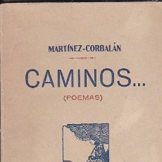 Libri di seconda mano: CAMINOS... (POEMAS) - MARTINEZ CORBALAN, FRANCISCO. Lote 124871443