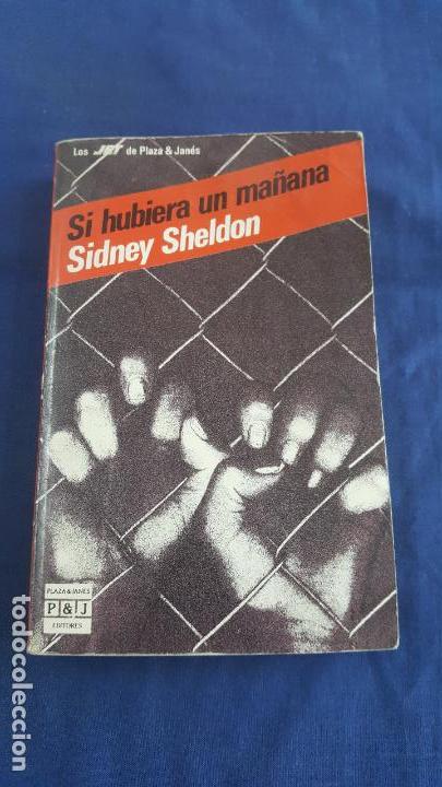 Libros: SI HUBIERA UN MA&Ntilde;ANA | SIDNEY SHELDON | - Foto 1