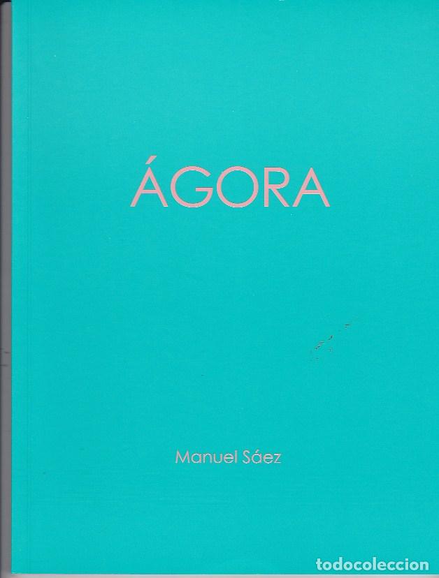 Libros: &Aacute;gora. Manuel S&aacute;ez - VARIOS AUTORES - Foto 1