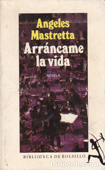 Libros: Arr&aacute;ncame la vida - MASTRETTA, Angeles - Foto 1