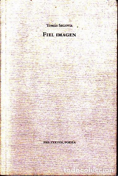 Libros: FIEL IMAGEN. - SEGOVIA, Tom&aacute;s. - Foto 1