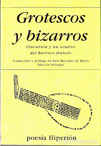 Libros: GROTESCOS Y BIZARROS. CINCUENTA Y UN SONETOS DEL BARROCO FRANC&Eacute;S.