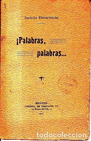 Libros: &iexcl;PALABRAS, PALABRAS.... - BENAVENTE, Jacinto. - Foto 1