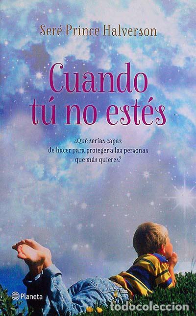 Libros: Cuando t&uacute; no est&eacute;s - Ser&eacute; Prince Halverson - Foto 1