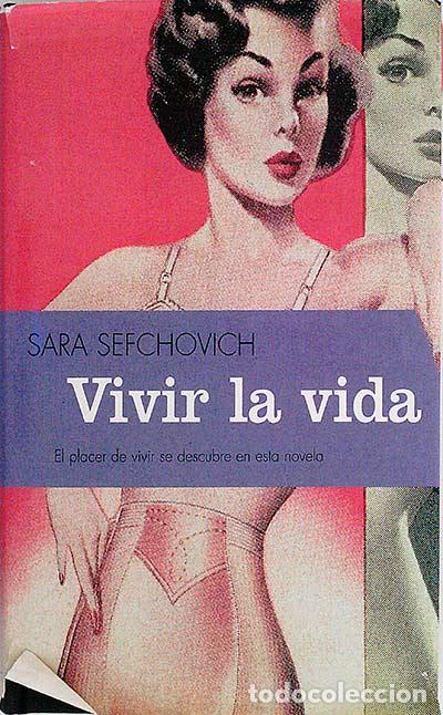 Libros: Vivir la vida - Sara Sefchovich - Foto 1