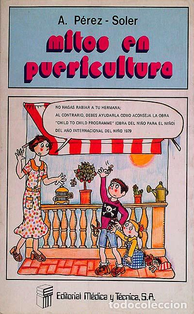 Libros: Mitos en puericultura - A. P&eacute;rez - Soler - Foto 1