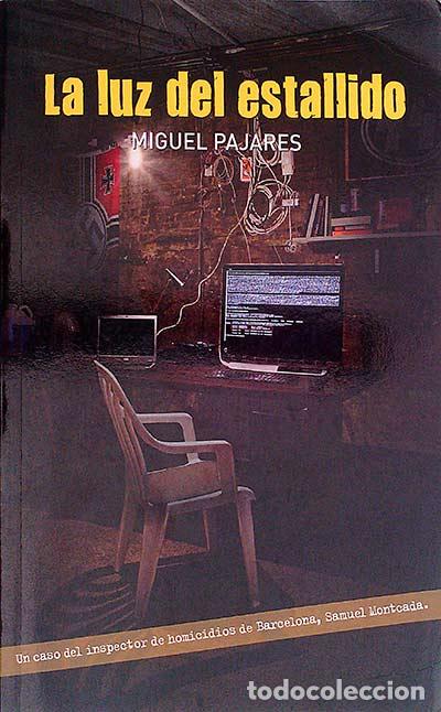 Libros: La luz del estallido - Pajares, Miguel - Foto 1