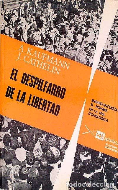 Libros: El despilfarro de la libertad - Kaufmann, A - Foto 1