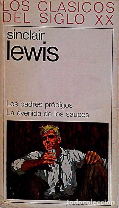 Libros: Los padres prodigios. La avenida de los sauces - Lewis, Sinclair - Foto 1
