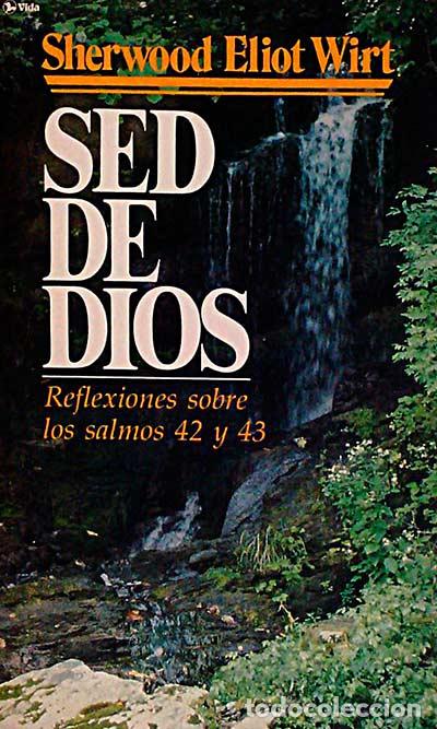 Libros: Sed de Dios - Sherwood Eliot Wirt - Foto 1