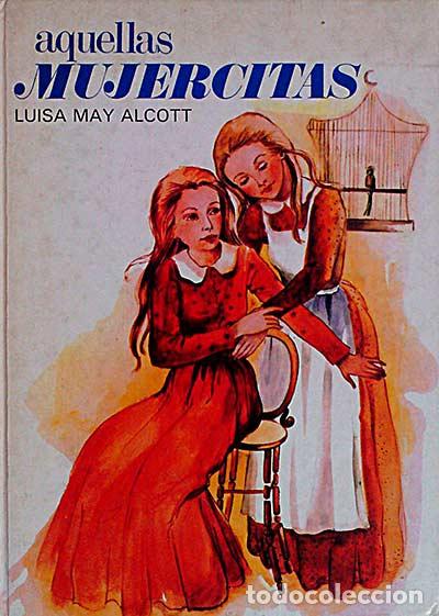 Libros: Aquellas mujercitas - Luisa May Alcott - Foto 1