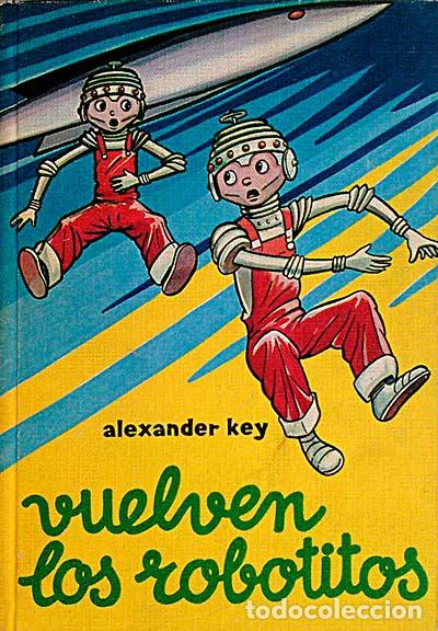 Libros: Vuelven los robotitos - Alexander Key - Foto 1