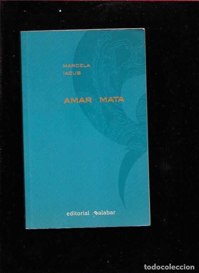 Libros: AMAR MATA - IACUB, MARCELA - Foto 3