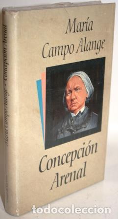Libros: CONCEPCI&Oacute;N ARENAL - CAMPO ALANGE, Mar&iacute;a - Foto 1