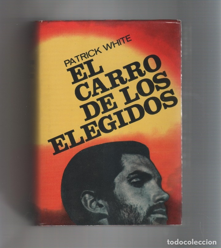 Libros: El carro de los elegidos. - WHITE, Patrick: - Foto 1