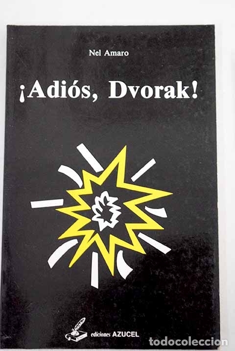 Libros: &iexcl;Adi&oacute;s, Dvorak!: Amaro, Nel.- Amaro, Nel - Foto 1