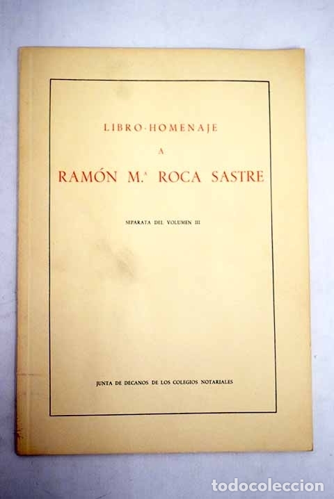 Libros: Libro-homenaje a Ram&oacute;n M&ordf; Roca Sastre - Foto 1