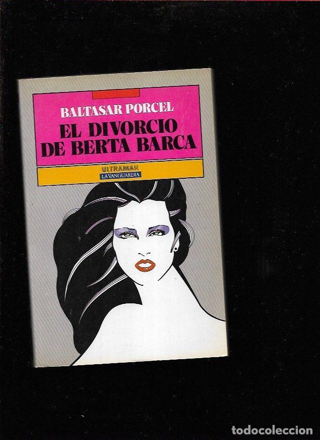 Libros: DIVORCIO DE BERTA BARCA - EL - PORCEL, BALTASAR - Foto 1
