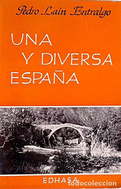 Libros: Una y diversa Espa&ntilde;a - La&iacute;n Entralgo, Pedro - Foto 1