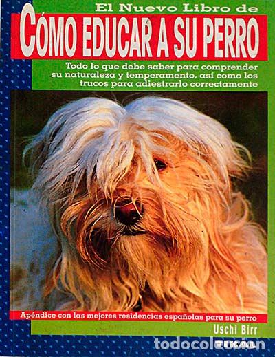Libros: C&oacute;mo educar a su perro - Uschi Birr - Foto 1