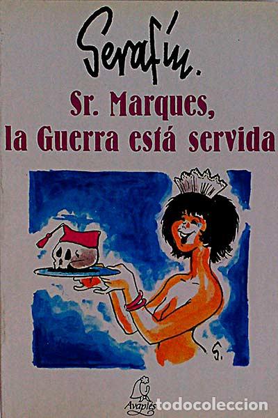 Libros: Sr. Marqu&eacute;s, la Guerra est&aacute; servida - Seraf&iacute;n - Foto 1