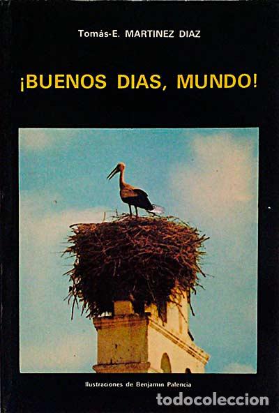 Libros: &iexcl;Buenos d&iacute;as, mundo! - TOM&Aacute;S E. MART&Iacute;NEZ D&Iacute;AZ - Foto 1