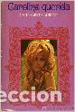 Libros: CAROLINA QUERIDA - CECIL SAINT LAURENT - Foto 1