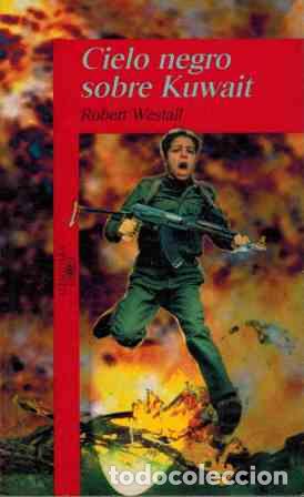 Libros: CIELO NEGRO SOBRE KUWAIT - ROBERT WESTALL - Foto 1