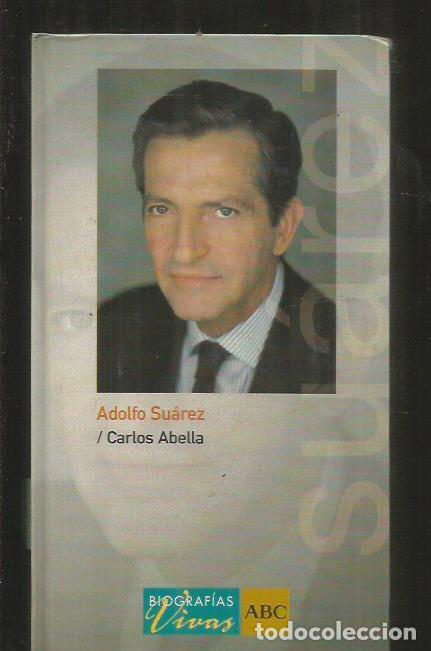 Libros: ADOLFO SUAREZ - ABELLA, CARLOS - Foto 1